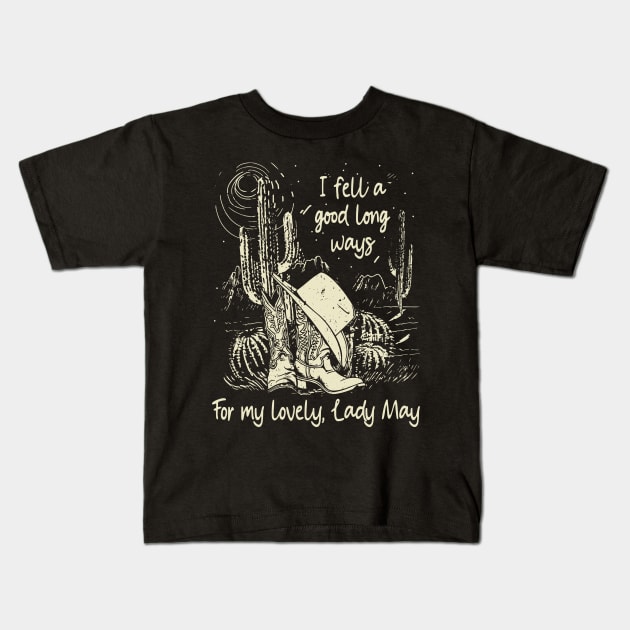 I Fell A Good Long Ways For My Lovely, Lady May Cowgirl Hat Western Kids T-Shirt by Creative feather